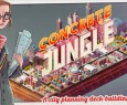 L'apprezzato city builder Concrete Jungle approda su mobile