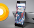 OnePlus 3/3T: conferma ufficiale Android O e nuova beta OxygenOS 17/8