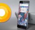 OnePlus 3 e 3T riceveranno Android O entro la fine dell'anno