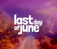 Last Day of June: la nostra recensione